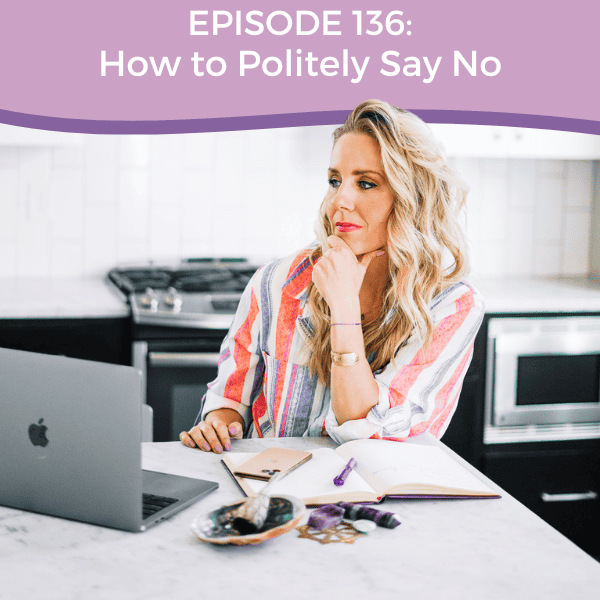 Episode 136: How to Politely Say No