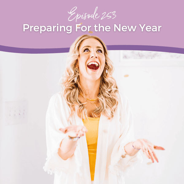 Episode 253: Preparing For The New Year